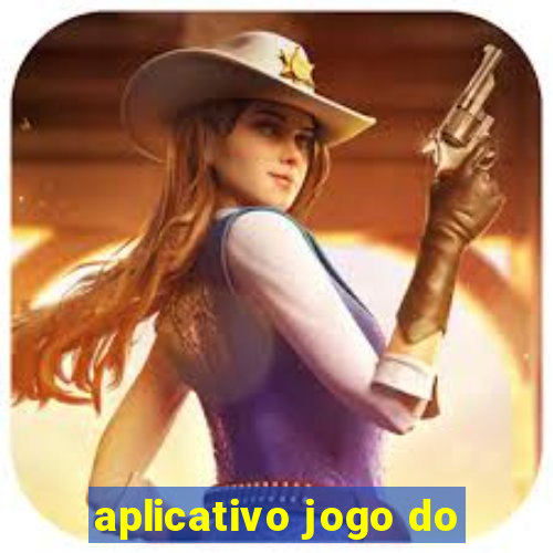 aplicativo jogo do